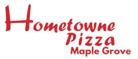 Hometowne Pizza Maple Grove